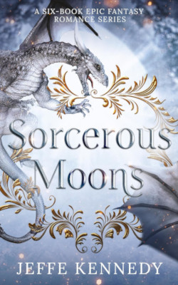 Sorcerous Moons - Complete Series by Jeffe Kennedy